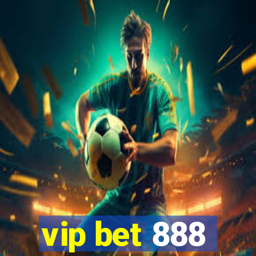 vip bet 888